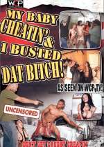 My Baby Cheatin’ & I Busted Dat Bitch!