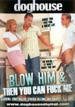 Blow Him & Then You Can Fuck Me